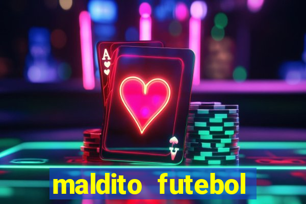 maldito futebol clube dublado download